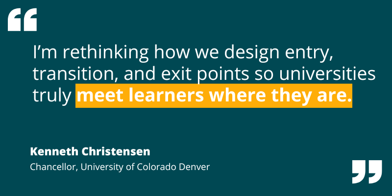 Quote: I’m rethinking how we design entry, transition, and exit points so universities truly meet learners where they are.